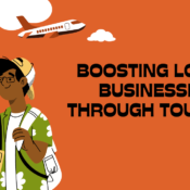 Boosting Local Businesses Through Tourism